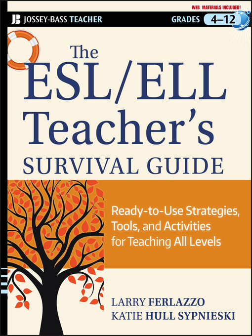 Title details for The ESL / ELL Teacher's Survival Guide by Larry Ferlazzo - Available